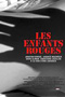 Les Enfants rouges - Santiago Amigorena