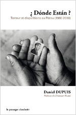 &iquest; D&oacute;nde Est&aacute;n ? Terreur et disparitions au P&eacute;rou (1980-2000)