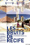 Les bruits de Recife / O som ao redor. Film de Kleber Mendonça Filho