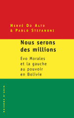 Nous serons des millions - Evo Morales et la gauche au pouvoir en Bolivie
