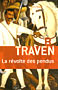 Bruno Traven -  La révolte des pendus