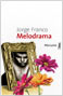 Melodrama - Jorge Franco