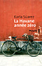 La Havane anne zro - Karla Suarez 