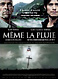 Même la pluie 