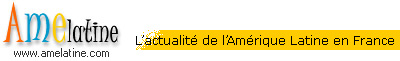 AmeLatine - L'actualité de l'Amérique latine en France